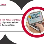 Mastering the Art of Content Marketing: Tips and Tricks for Digital Domination.