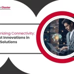 Revolutionizing Connectivity: The Latest Innovations in Network Solutions.
