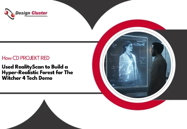 Used RealityScan to Build a Hyper Realistic Forest for The Witcher 4 Tech Demo